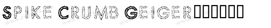 Spike Crumb Geiger字体转换